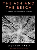 The Ash and the Beech - Richard Mabey